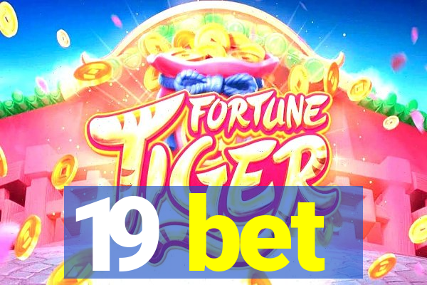 19 bet